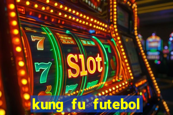 kung fu futebol clube dublado download utorrent